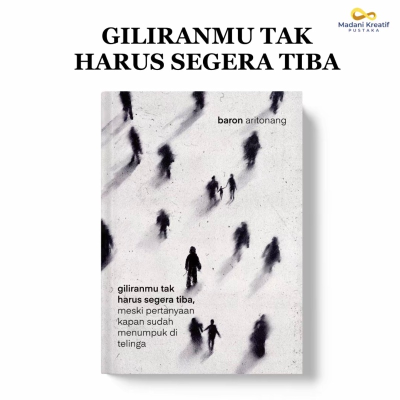 Buku Giliranmu Tak Harus Segera Tiba - Kecewa lama - Baron Aritonang